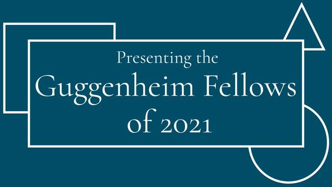 Guggenheim Fellows 2021