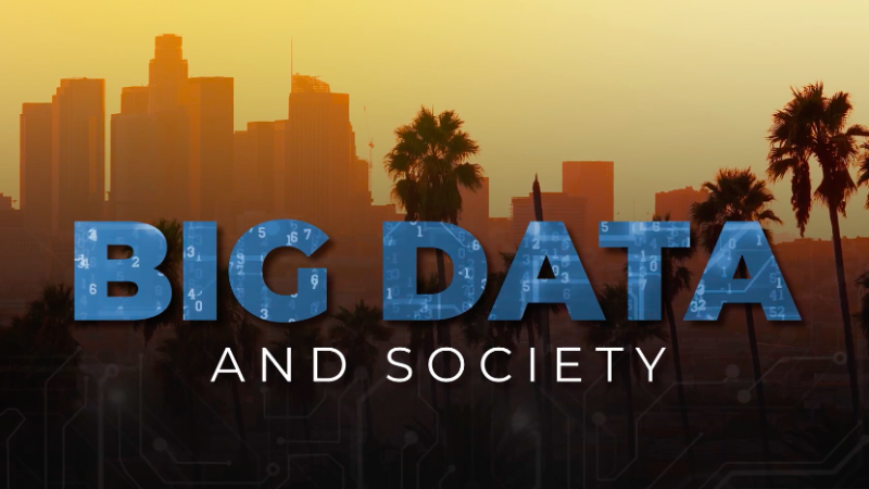 "BIG DATA AND SOCIETY" text over Los Angeles skyrise during sunset
